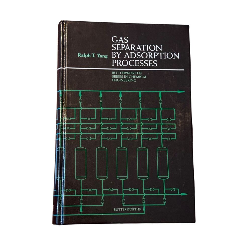 Gas Separation by Adsorption Processes Ralph T Yang 1987 Butterworths Hardcover